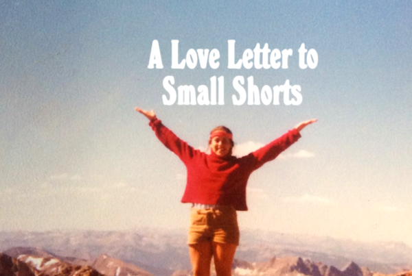 A Love Letter to Small Shorts